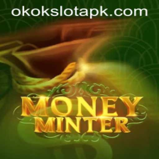 Explore the Exciting World of MoneyMinter with Okokslot